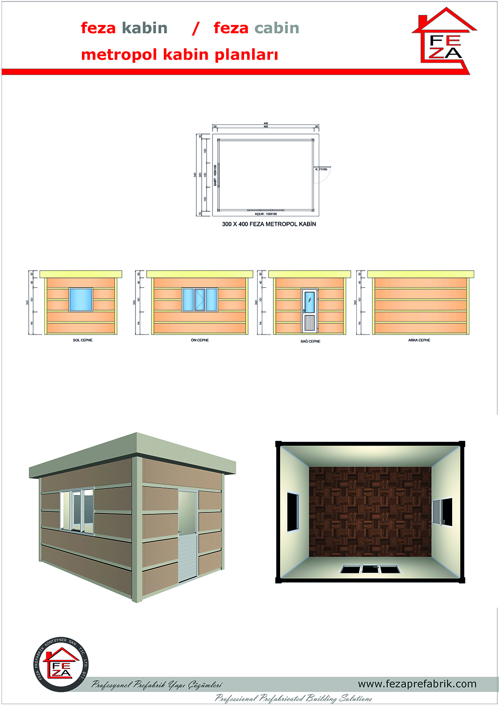 Feza 300x400 cm Ebatl Metropol Kabin